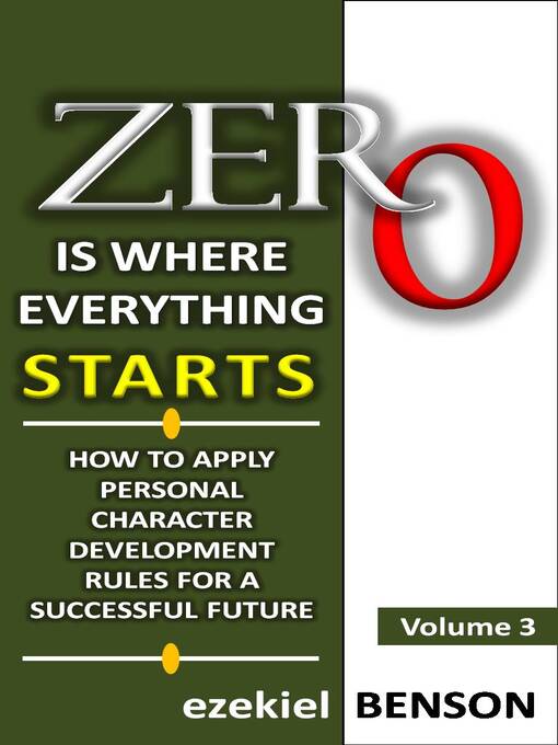 Title details for Zero is Where Everything Starts by Ezekiel Benson - Available